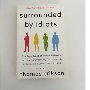 Surrounded by Idiots Thomas Erikson Human Behavior Communication Book